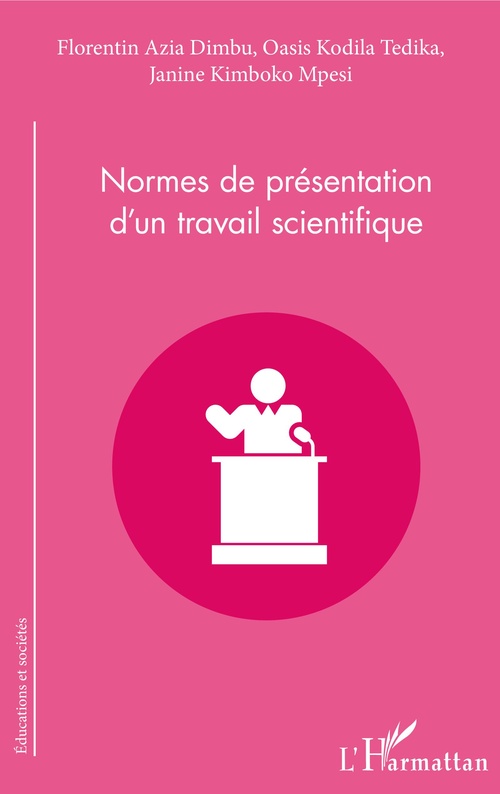 ebook cover of Normes de présentation d'un travail scientifique, by Florentin Azia Dimbu, Janine Kimboko Mpesi, Oasis Kodila Tedika