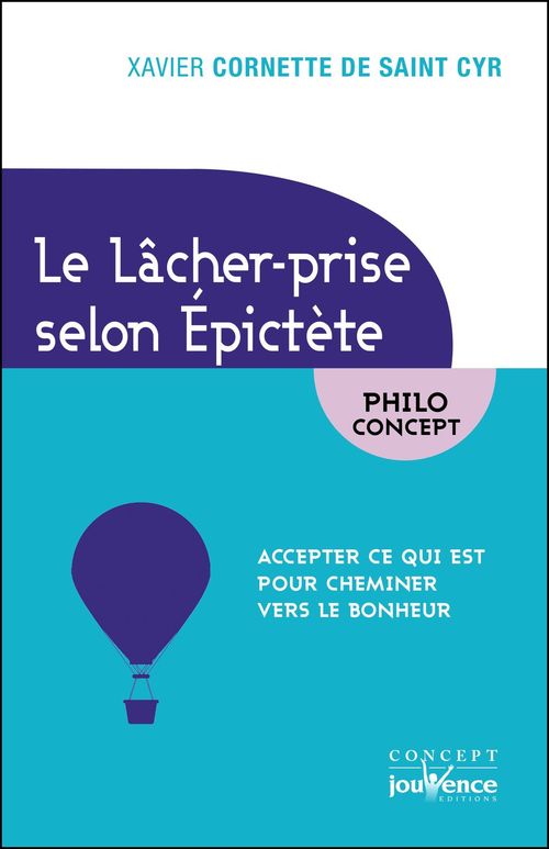 Couverture ebook de Le Lâcher-prise selon Epictète, de Xavier Cornette de Saint Cyr
