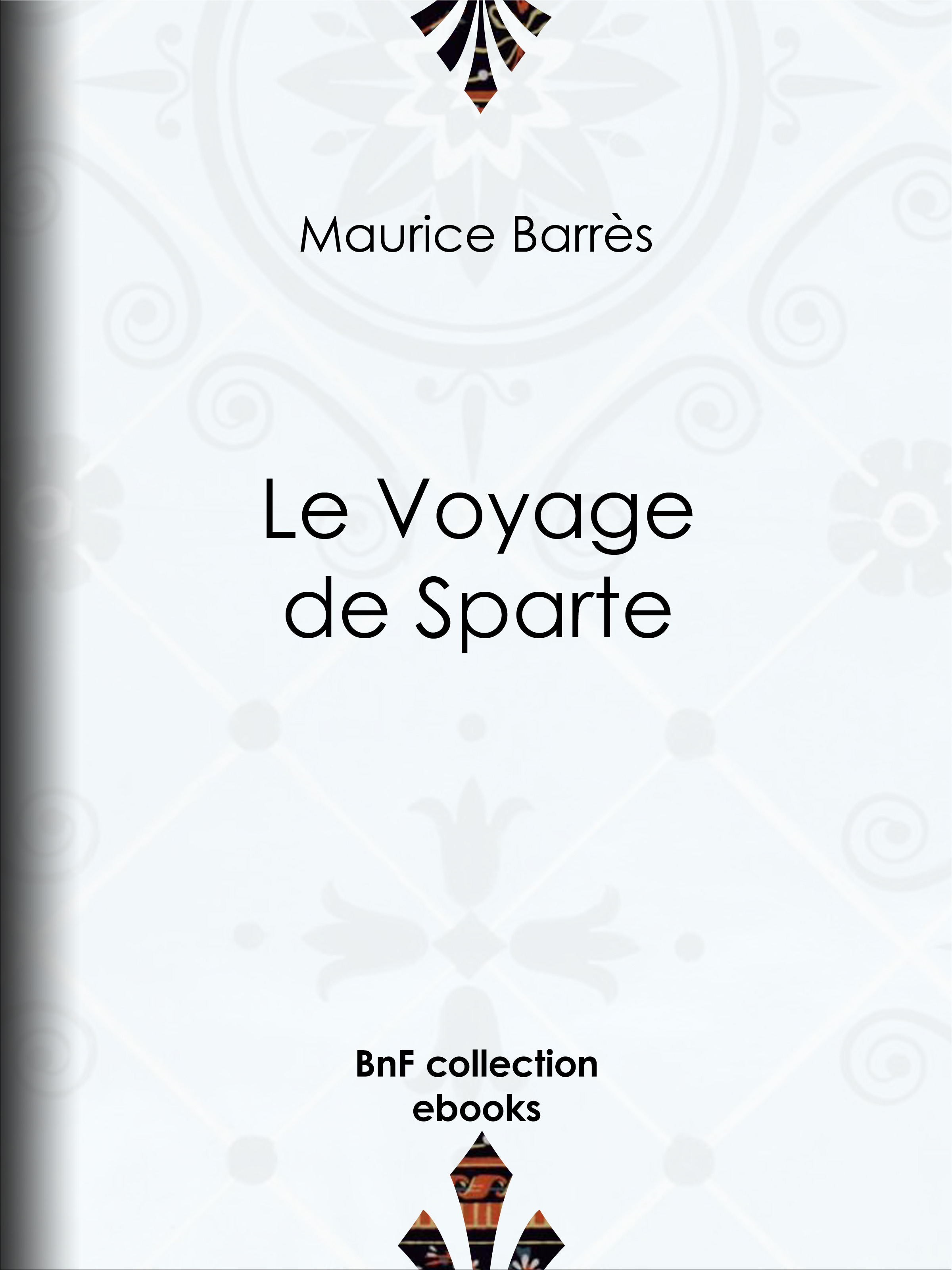 ebook cover of Le Voyage de Sparte, by Maurice Barrès