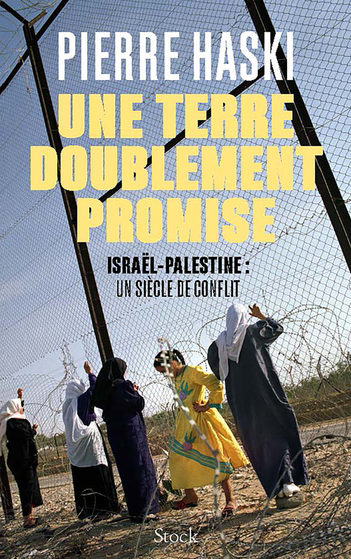 Couverture ebook de Une terre doublement promise, de Pierre Haski
