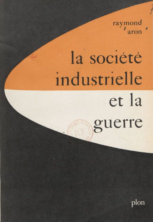 ebook cover of La société industrielle et la guerre, by Raymond Aron
