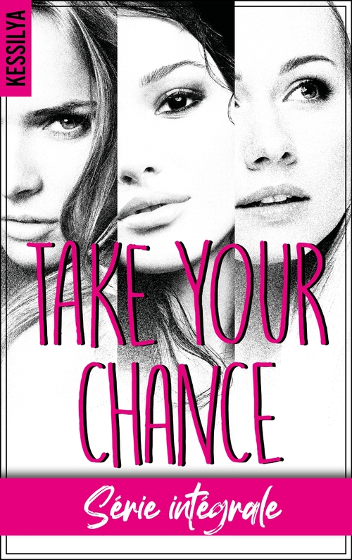 ebook cover of Take your chance - L'intégrale, by Kessilya
