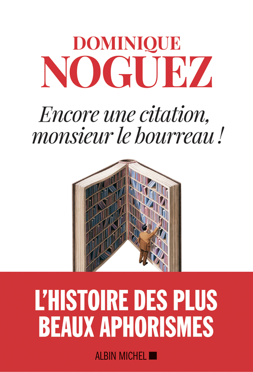 Couverture ebook de Encore une citation, Monsieur le bourreau !, de Dominique Noguez