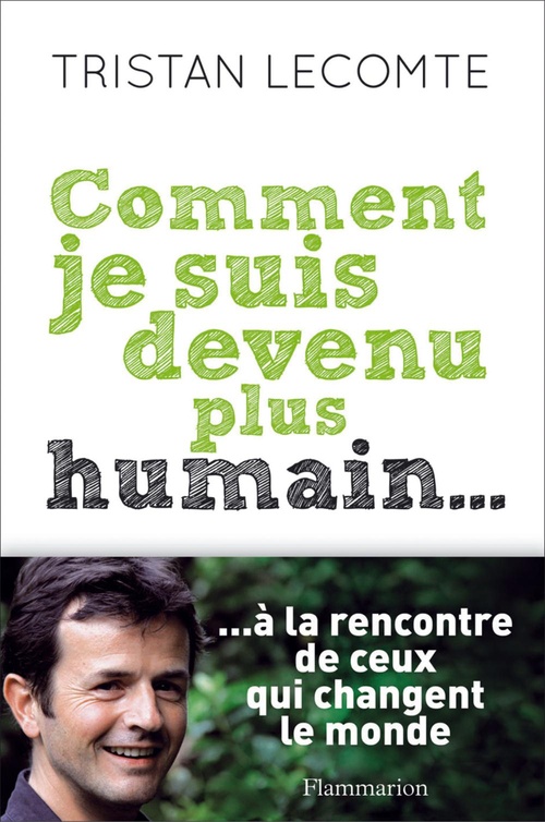 ebook cover of Comment je suis devenu plus humain..., by Tristan Lecomte