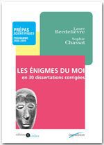 Couverture ebook de Les enigmes du moi en 30 dissertations corrigées, de Laure Becdelièvre