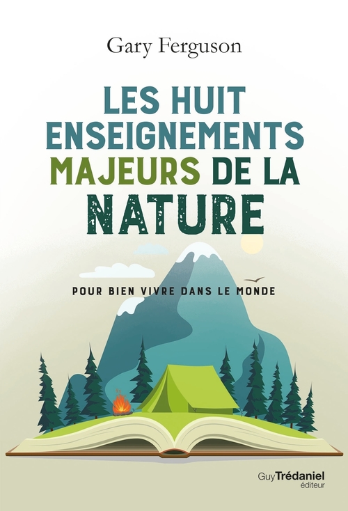 Couverture ebook de Les huit enseignements majeurs de la nature - Pour bien vivre dans le monde, de Gary Ferguson