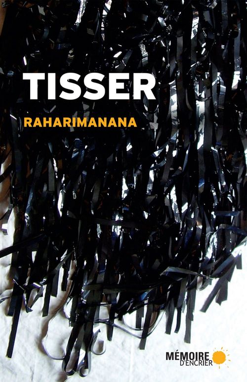 Couverture ebook de Tisser, de Raharimanana