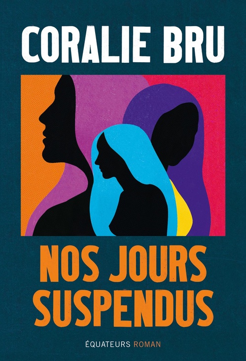 Couverture ebook de Nos jours suspendus, de Coralie Bru