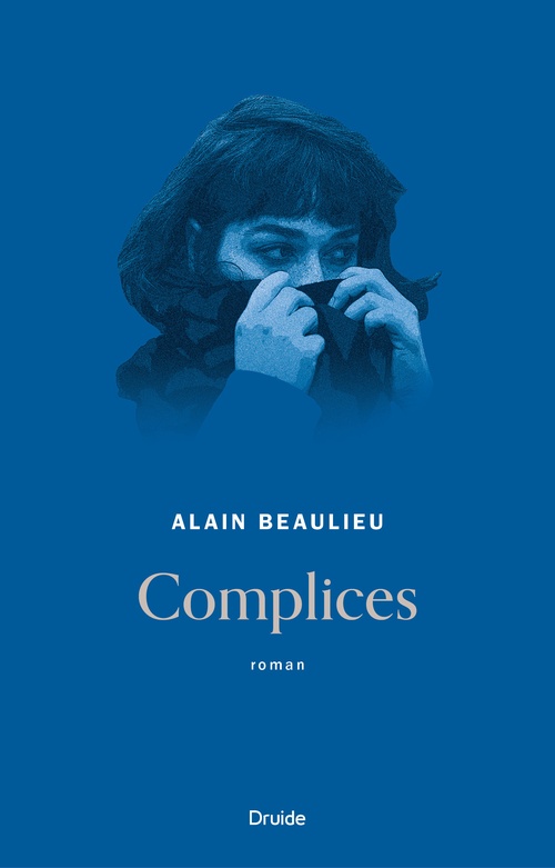 Couverture ebook de Complices, de Alain Beaulieu