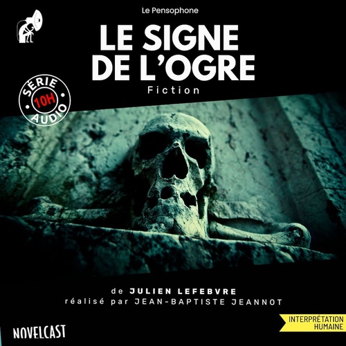 Couverture audiobook de Le signe de l'Ogre, de Julien LEFEBVRE