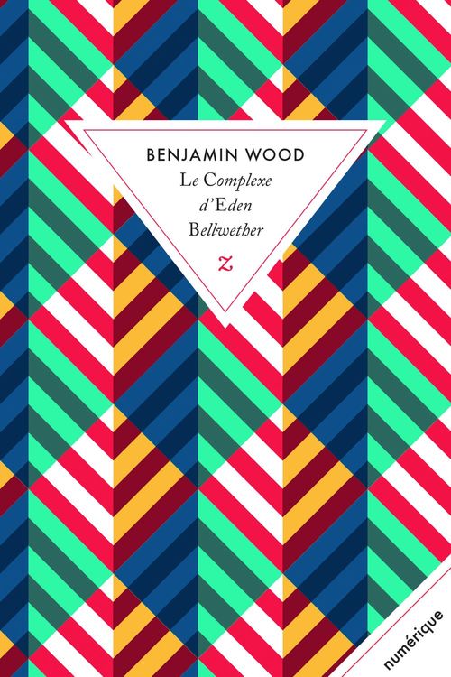Couverture ebook de Le Complexe d'Eden Bellwether, de Benjamin Wood