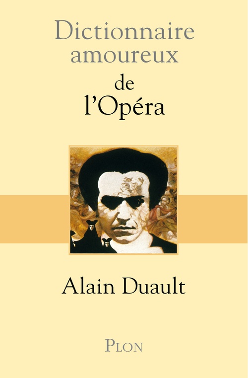 Couverture ebook de Dictionnaire Amoureux de l'opéra, de Alain Duault