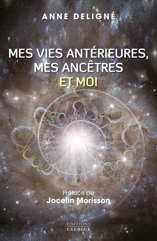 Couverture ebook de Mes vies antérieures, mes ancêtres et moi, de Anne Deligné, Jocelyn Morisson