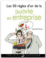 Couverture ebook de Les 50 règles d'or de la (sur)vie en entreprise, de Guedj Jean-Paul
