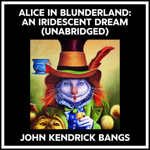 Couverture audiobook de ALICE IN BLUNDERLAND: AN IRIDESCENT DREAM (UNABRIDGED), de John Kendrick BANGS