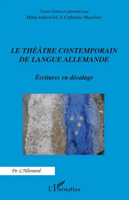 Couverture ebook de Le théâtre contemporain de langue allemande, de Hilda Inderwildi, Catherine Mazellier