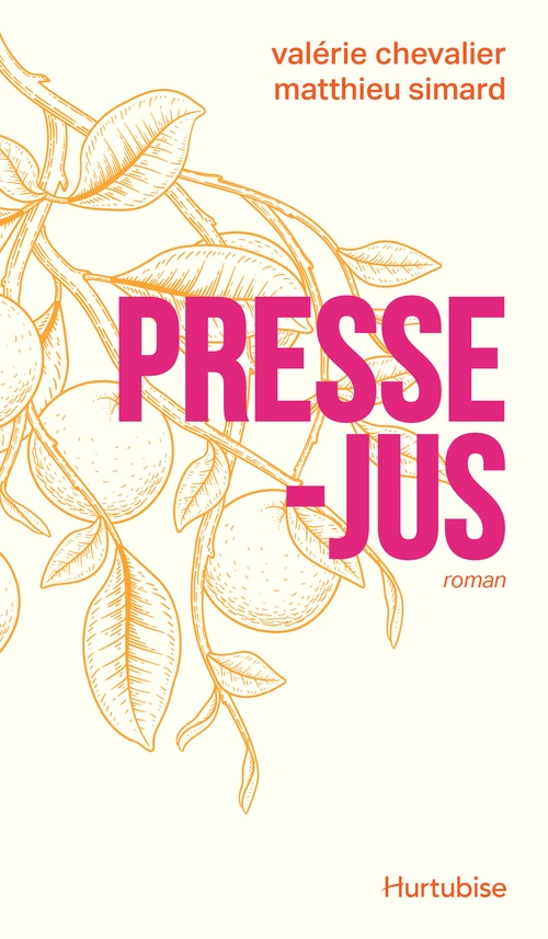 ebook cover of Presse-jus, by Valérie Chevalier, Matthieu Simard