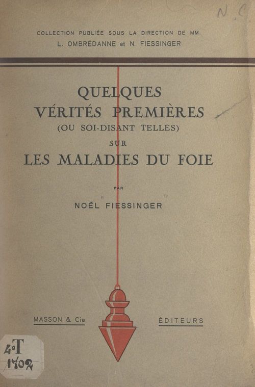 ebook cover of Quelques vérités premières (ou soi-disant telles) sur les maladies du foie, by Noel Fiessinger