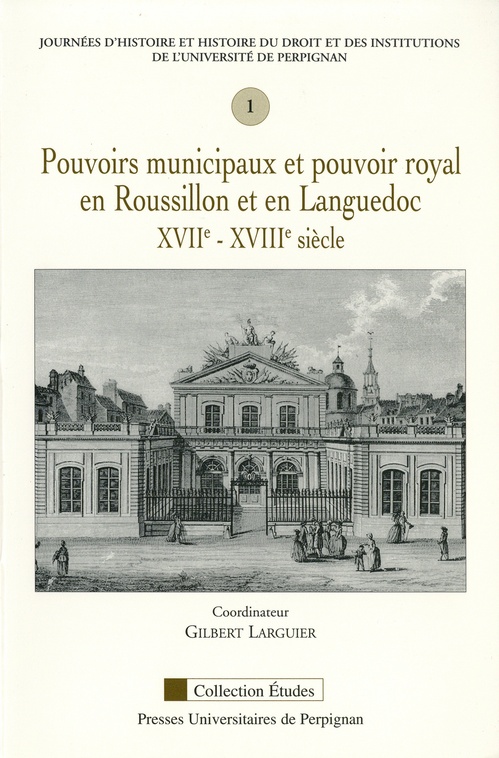 ebook cover of Pouvoirs municipaux et pouvoir royal en Roussillon et en Languedoc, XVIIe-XVIIIe siècle, by Gilbert Larguier