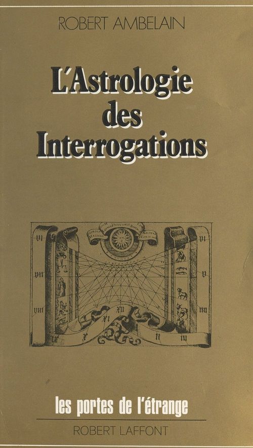 Couverture ebook de L'astrologie des interrogations, de Robert Ambelain
