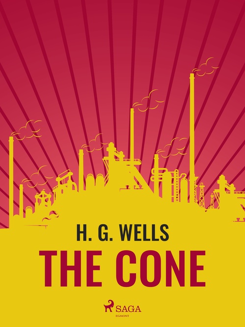 Couverture ebook de The Cone, de H. G. Wells