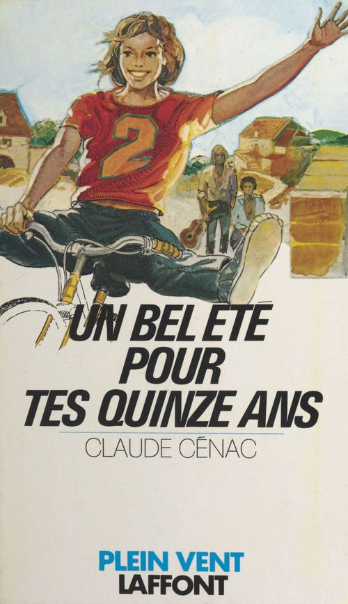 ebook cover of Un bel été pour tes quinze ans, by Claude Cénac