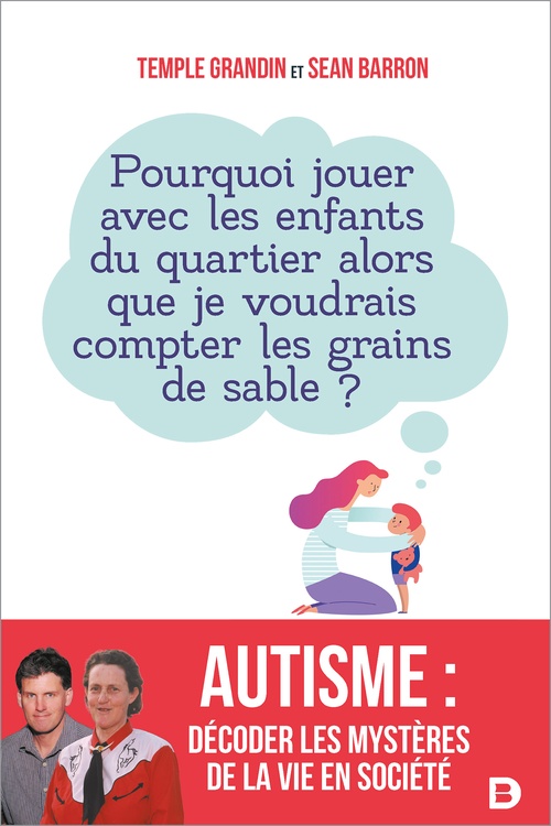 ebook cover of Autisme : Décoder les mystères de la vie en société, by SEAN BARRON, Temple Grandin, Francoise Forin-Mateos
