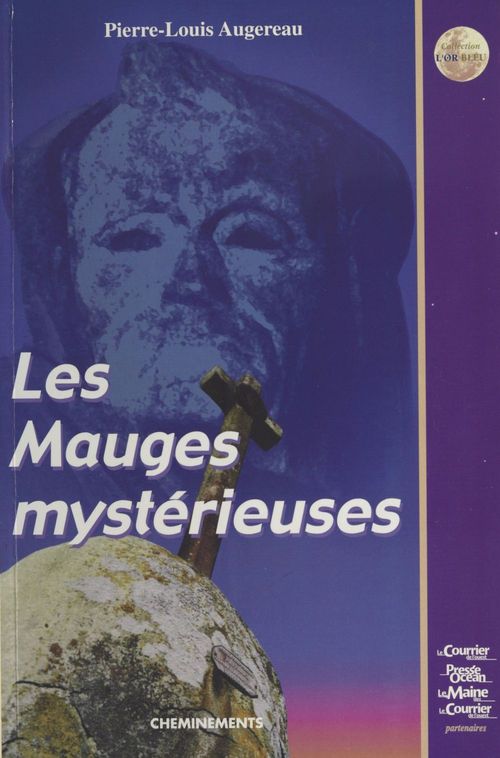 Couverture ebook de Les Mystères des pays d'Anjou (2) : Les Mauges mystérieuses, de Augereau Pierre-Loui