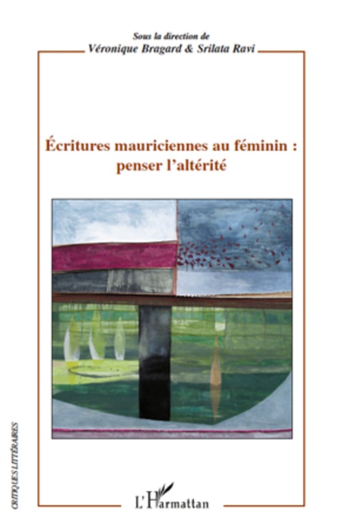 ebook cover of Ecritures mauriciennes au féminin : penser l'altérité, by Véronique Bragard, Srilata Ravi