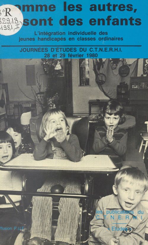 ebook cover of Comme les autres, ce sont des enfants : l'intégration individuelle des jeunes handicapés en classes ordinaires, by Collectif