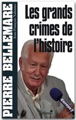 Couverture ebook de Les Grands crimes de l'histoire, de Bellemare/Nahmias