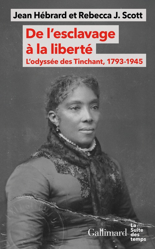 ebook cover of De l'esclavage à la liberté. L'odyssée des Tinchant, 1793-1945, by Jean Hébrard, Rebecca J. Scott