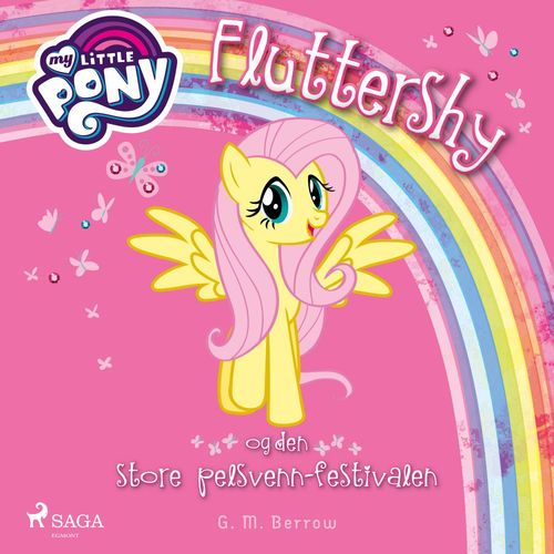 Couverture audiobook de My Little Pony - Fluttershy og den store pelsvenn-festivalen, de G. M. Berrow