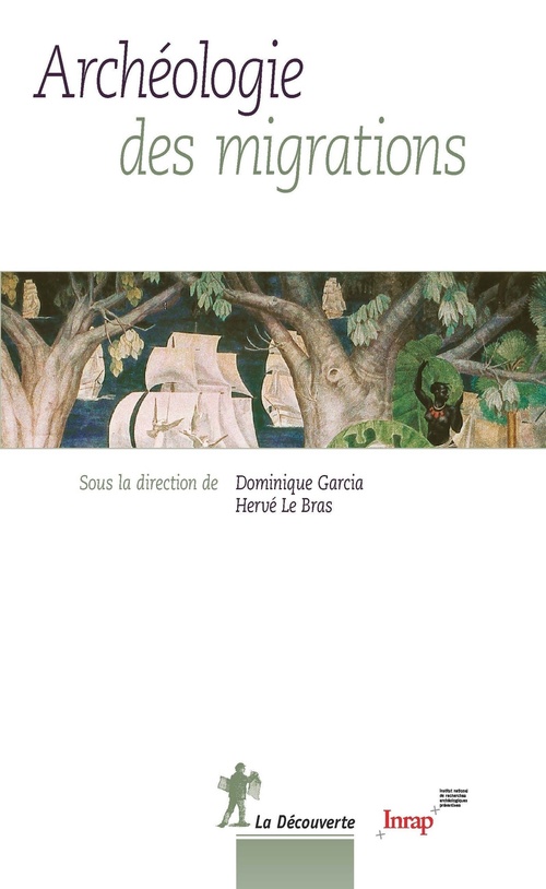 Couverture ebook de Archéologie des migrations, de Collectif, Dominique Garcia, Hervé Le Bras