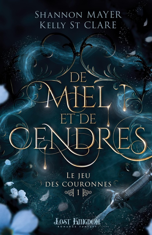 ebook cover of De miel et de cendres, by Shannon Mayer, Kelly ST Clare