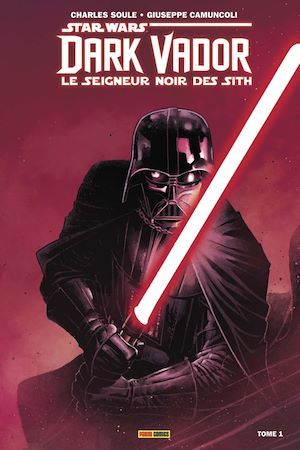 ebook cover of Star Wars - Dark Vador - Le Seigneur Noir des Sith (2017) T01, by Charles Soule, Giuseppe Camuncoli