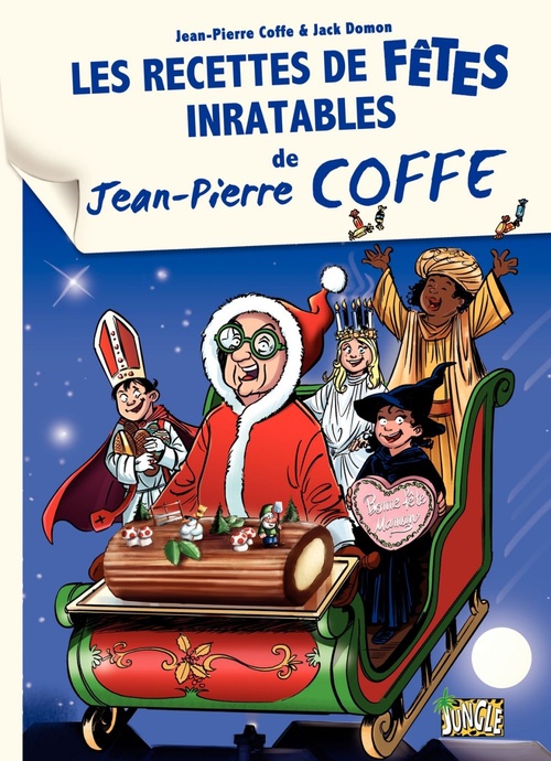 Couverture ebook de Jean-Pierre Coffe - Tome 3 - Les Recettes de fêtes inratables de Jean-Pierre Coffe, de Jean Pierre Coffe, Jack Domon