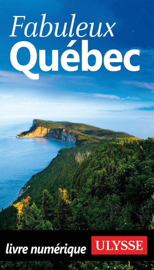 Couverture ebook de Fabuleux Québec, de Collectif