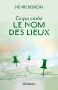 ebook cover of Ce que cache le nom des lieux, by Henri Dorion