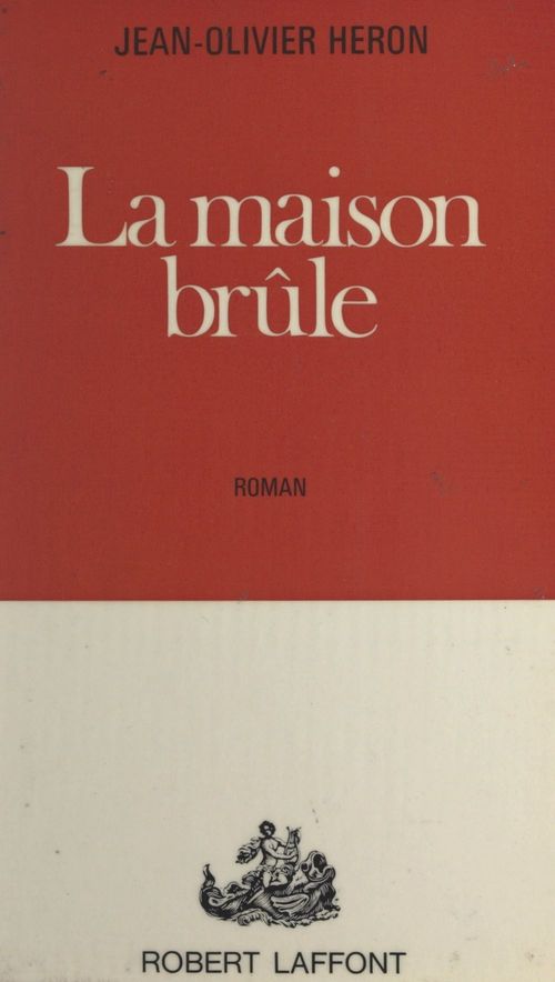 Couverture ebook de La maison brûle, de Jean-Olivier Heron