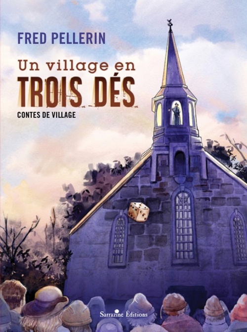 ebook cover of Un village en trois dés, by Fred Pellerin