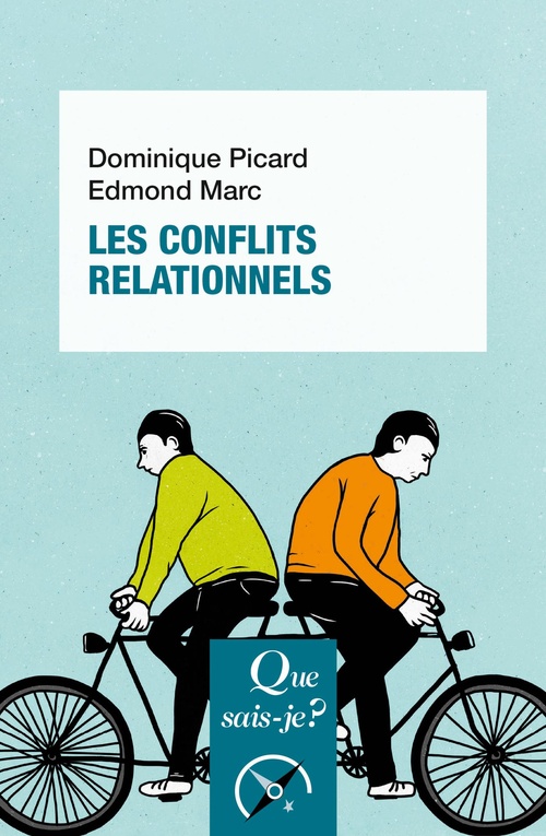 Couverture ebook de Les Conflits relationnels, de Dominique Picard, Marc Picard