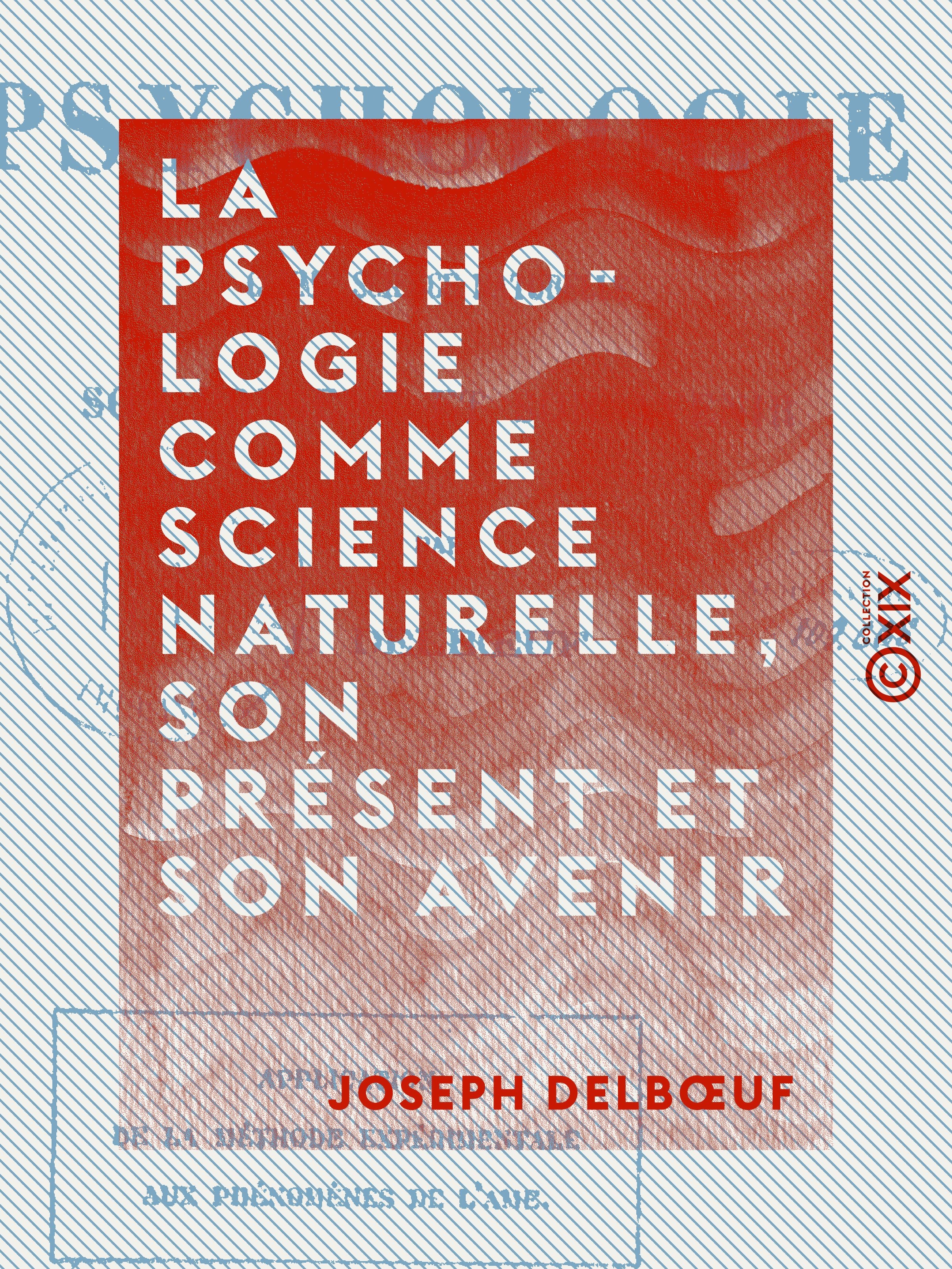 ebook cover of La Psychologie comme science naturelle, son présent et son avenir, by Joseph Delboeuf