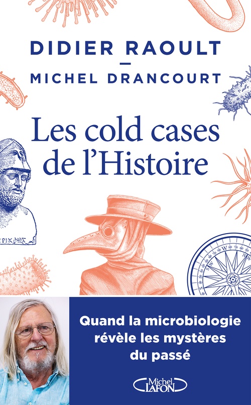 ebook cover of Les cold-cases de l'Histoire - Quand la microbiologie révèle les mystères du passé, by Didier Raoult, Michel Drancourt