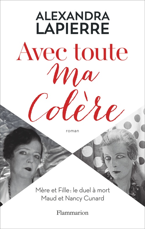 Couverture ebook de Avec toute ma colère. Mère et Fille : le duel à mort, de Alexandra Lapierre