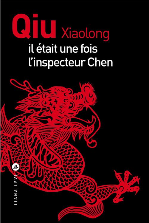 ebook cover of Il était une fois l'inspecteur Chen, by Xiaolong Qiu
