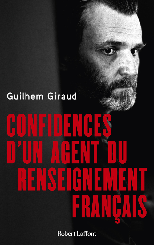 Couverture ebook de Confidences d'un agent du renseignement français, de Guilhem Giraud