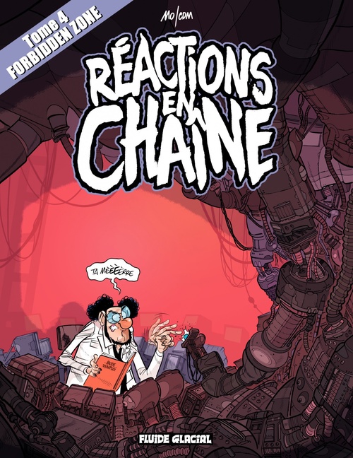 ebook cover of Forbidden Zone (Tome 4) - Réactions en chaîne, by Mo-CDM