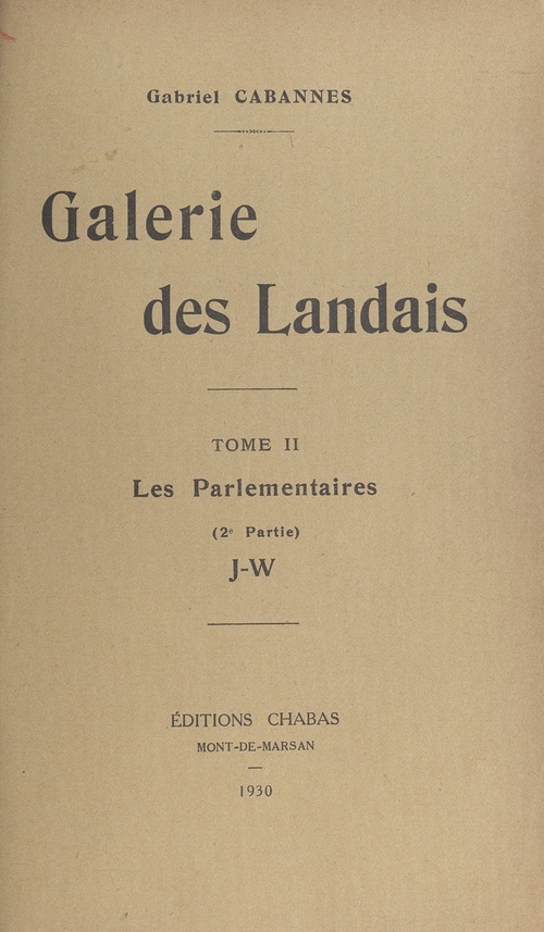 Couverture ebook de Galerie des Landais (2). Les parlementaires : J-W, de Gabriel Cabannes
