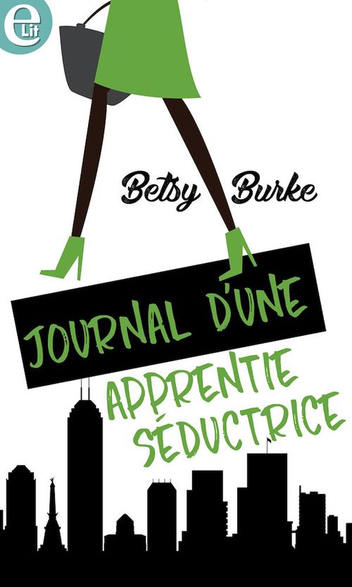 Couverture ebook de Journal d'une apprentie séductrice, de Betsy Burke